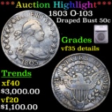 ***Auction Highlight*** 1803 Draped Bust Half Dollar O-103 50c Graded vf35 details By SEGS (fc)