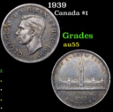 1939 Canada Dollar $1 Grades Choice AU