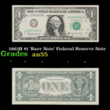 1963B $1 'Barr Note' Federal Reserve Note Grades Choice AU