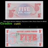 1972 Great Britain Military Payment 5 New Pence Note P# M44A Grades Gem CU