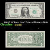 1963B $1 'Barr Note' Federal Reserve Note Grades Choice AU