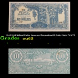 1942-1948 Malaya(Under Japanese Occupation) 10 Dollar Note P# M7B Grades Select CU