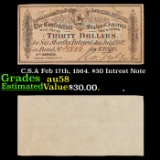 C.S.A Feb 17th, 1864. $30 Intrest Note Grades Choice AU/BU Slider