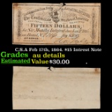 C.S.A Feb 17th, 1864. $15 Intrest Note Grades AU Details