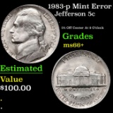 1983-p  Jefferson Nickel Mint Error 5c Grades GEM++ Unc