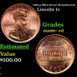 1999-p Lincoln Cent Mint Error Broadstruck 1c Grades GEM++ RD
