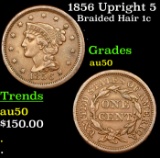1856 Upright 5 Braided Hair Large Cent 1c Grades AU, Almost Unc