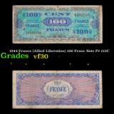 1944 France (Allied Liberation) 100 Franc Note P# 123C Grades vf++