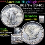 ***Auction Highlight*** 1918/7-s Standing Liberty Quarter FS-101 25c Graded ms62+ FH By SEGS (fc)