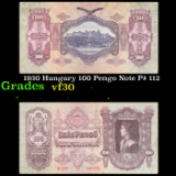 1930 Hungary 100 Pengo Note P# 112 Grades vf++