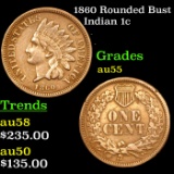 1860 Rounded Bust Indian Cent 1c Grades Choice AU