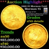 ***Auction Highlight*** 1860 $5 Mormon Gold Graded xf45 details By SEGS (fc)