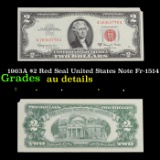 1963A $2 Red Seal United States Note Fr-1514 Grades AU Details