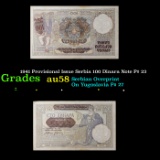 1941 Provisional Issue Serbia 100 Dinara Note P# 23 Grades Choice AU/BU Slider