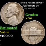 1946-p Jefferson Nickel *Mint Error* 5c Grades xf