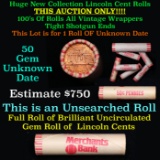 New Consignee This Auction Only!!! Shotgun Lincoln 1c roll, Unknown Date 50 pcs Merchants Bank Wrapp