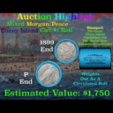 ***Auction Highlight*** Coney Island Shotgun 1889 & 'P' Ends Mixed Morgan/Peace Silver dollar roll,