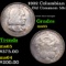 1892 Columbian Old Commem Half Dollar 50c Grades GEM Unc