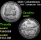 1893 Columbian Old Commem Half Dollar 50c Grades Choice Unc