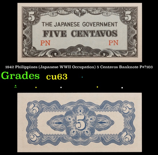 1942 Philippines (Japanese WWII Occupation) 5 Centavos Banknote P#?103 Grades Select CU