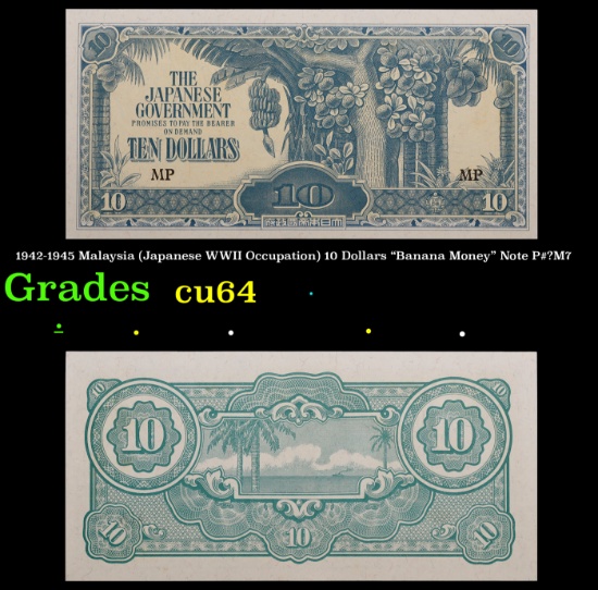 1942-1945 Malaysia (Japanese WWII Occupation) 10 Dollars "Banana Money" Note P#?M7 Grades Choice CU