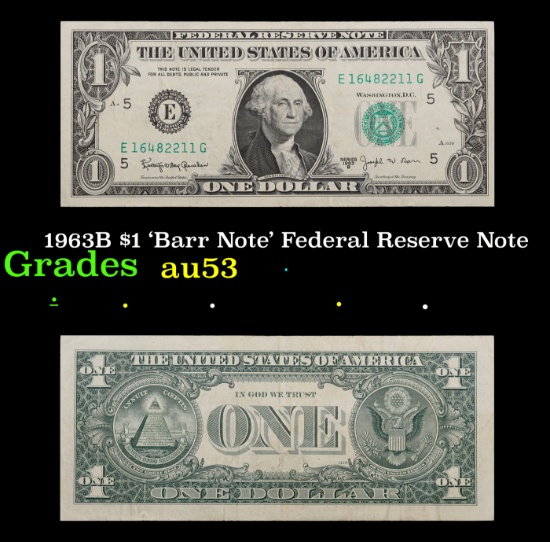1963B $1 'Barr Note' Federal Reserve Note Grades Select AU