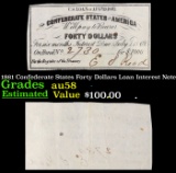1861 Confederate States Forty Dollars Loan Interest Note Grades Choice AU/BU Slider