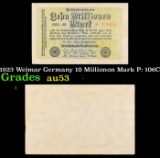 1923 Weimar Germany 10 Millionon Mark P: 106C Grades Select AU