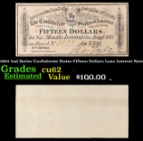 1864 2nd Series Confederate States Fifteen Dollars Loan Interest Note Grades Select CU