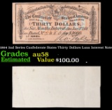 1864 2nd Series Confederate States Thirty Dollars Loan Interest Note Grades Choice AU/BU Slider