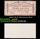 1864 C.S.A. $30 Intrest Note Grades Choice AU/BU Slider
