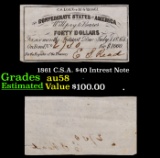 1861 C.S.A. $40 Intrest Note Grades Choice AU/BU Slider