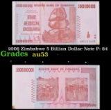 2008 Zimbabwe 5 Billion Dollar Note P: 84 Grades Select AU