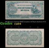 1944 Myanmar (Japanese WWII Occupation) 100 Rupees Banknote P#?17 Grades Choice CU