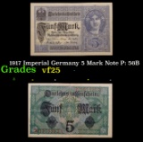 1917 Imperial Germany 5 Mark Note P: 56B Grades vf+