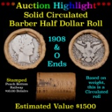 ***Auction Highlight*** Old 50c Roll $10 Halves Solid Barber Half dollar Roll with 1908 & O  Ends (f