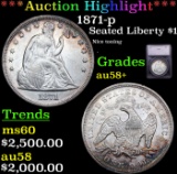 ***Auction Highlight*** 1871-p Seated Liberty Dollar $1 Graded au58+ By SEGS (fc)