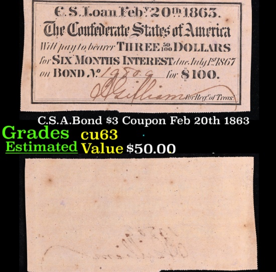 C.S.A. Loan Interest Note $3 Coupon Feb 20th 1863 Grades Select CU