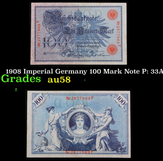 1908 Imperial Germany 100 Mark Note P: 33A Grades Choice AU/BU Slider