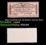 1864 Confederate 30 Dollar Intrest Note Grades Choice CU