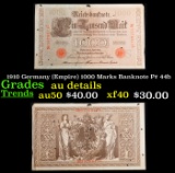 1910 Germany (Empire) 1000 Marks Banknote P# 44b Grades AU Details