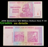 2008 Zimbabwe 500 Million Dollars Note P: 82 Grades AU Details