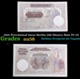 1941 Provisional Issue Serbia 100 Dinara Note P# 23 Grades Choice AU/BU Slider