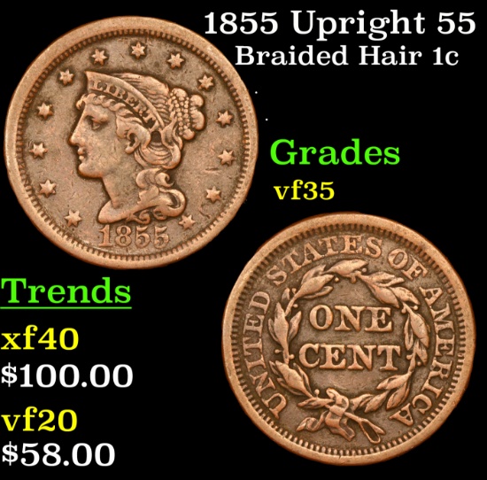 1855 Upright 55 Braided Hair Large Cent 1c Grades vf++
