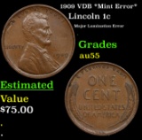 1909 VDB Lincoln Cent *Mint Error* 1c Grades Choice AU