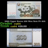 2005 Upper Korea 200 Won Note P# 48A Grades Choice CU