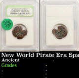 New World Pirate Era Spanish Brronze Nummis c. 1608-1695 AD High Grade Graded BY INB