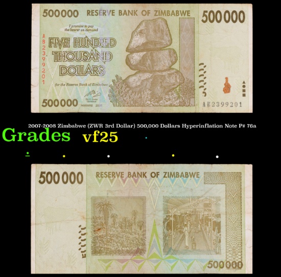 2007-2008 Zimbabwe (ZWR 3rd Dollar) 500,000 Dollars Hyperinflation Note P# 76a Grades vf+