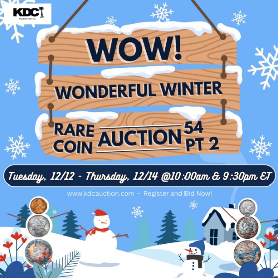 Wow! Wonderful Winter Rare Coin Auction 54 pt 2