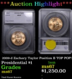 ***Auction Highlight*** 2009-d Zachary Taylor Position B Presidential Dollar TOP POP! 1 Graded ms67
